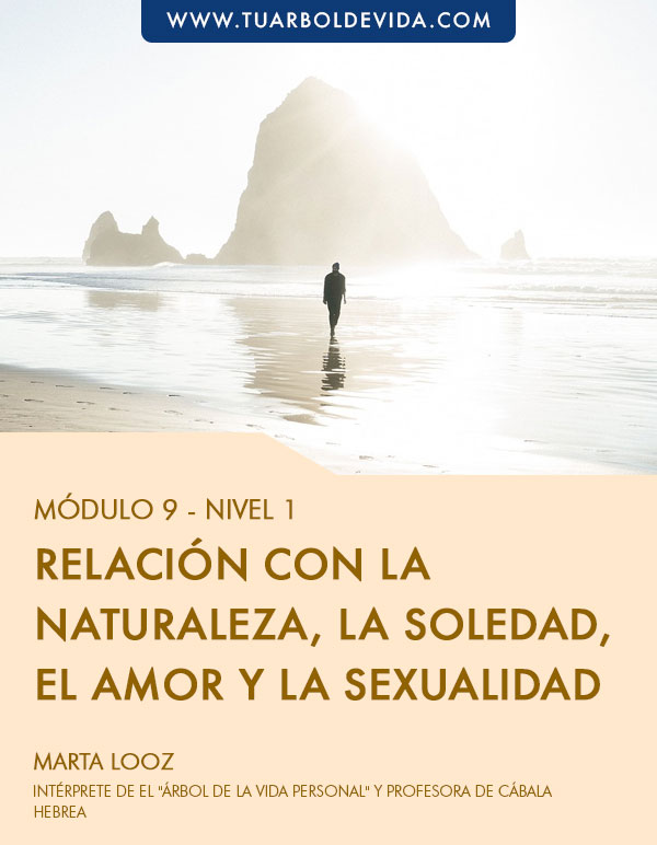 Módulo 9: Relación con la naturaleza, la soledad, el amor y la sexualidad.